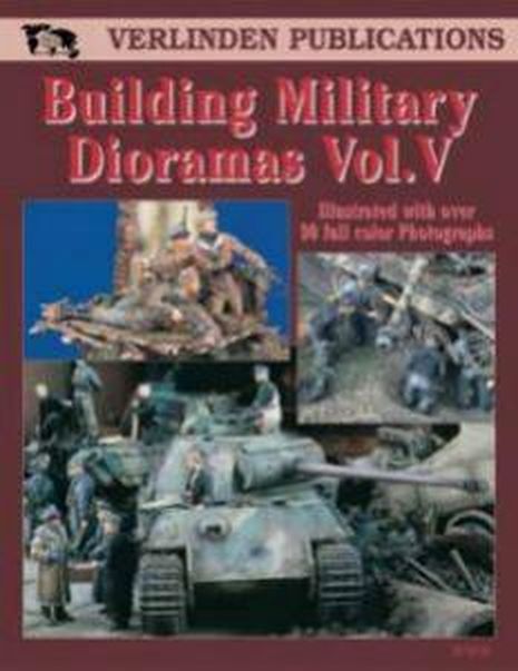 DIORAMAS MILITAIRES VOL.5