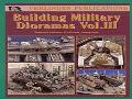 DIORAMAS MILITAIRES VOL.3