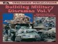 DIORAMAS MILITAIRES VOL.5